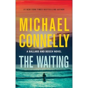 The Waiting: A Ballard and Bosch Novel (A Renée Ballard and Harry Bosch Novel, 6)