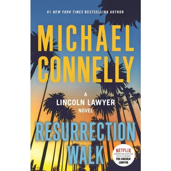 Resurrection Walk (A Lincoln Lawyer Novel)